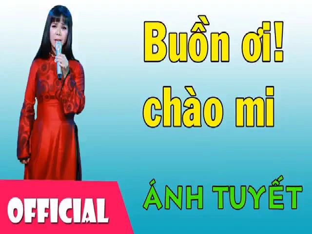 Ánh Tuyết hát 'Buồn ơi chào mi'